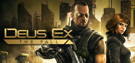 「Deus Ex: The Fall」