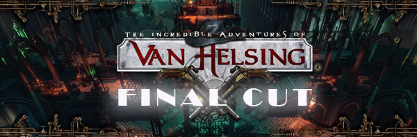 「The Incredible Adventures of Van Helsing: Final Cut」