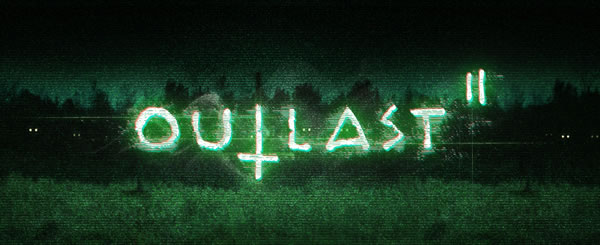 「Outlast 2」