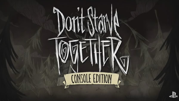 「Don’t Starve Together Console Edition」