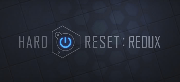 「Hard Reset Redux」