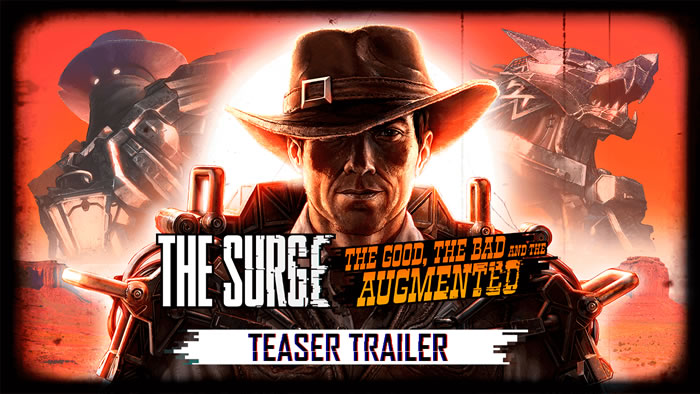 「The Surge - The Good, the Bad, and the Augmented」