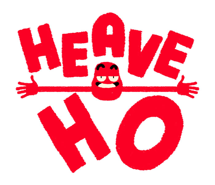 「Heave Ho」