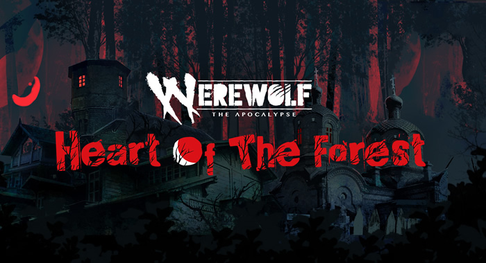 「Werewolf: The Apocalypse - Heart of the Forest」