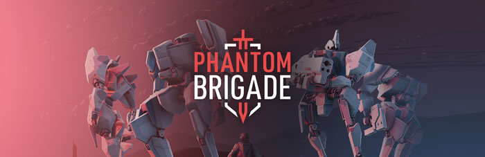 「Phantom Brigade」