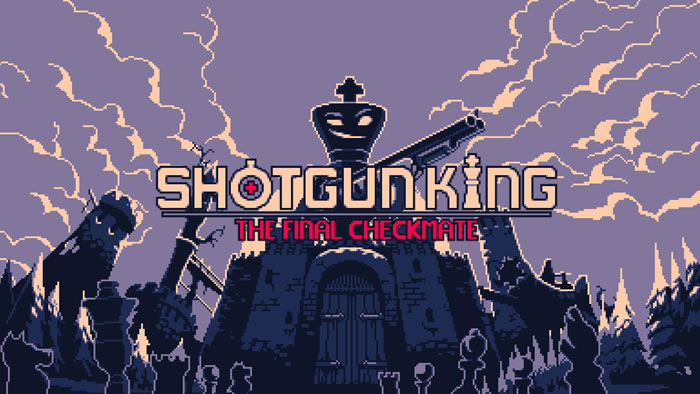 「Shotgun King: The Final Checkmate」