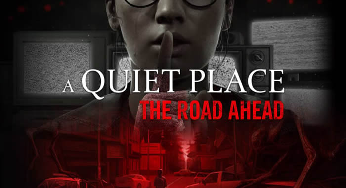 「A Quiet Place: The Road Ahead」