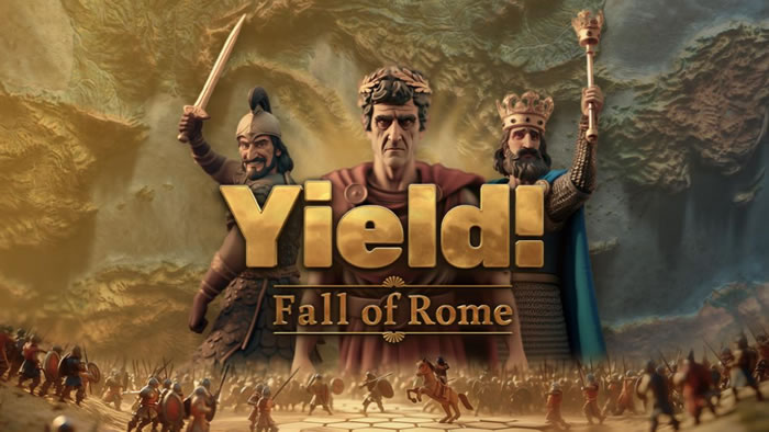 「Yield! Fall of Rome」