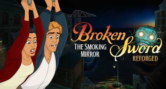 「Broken Sword - The Smoking Mirror: Reforged」
